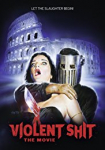 Violent Shit: the Movie