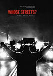 Whose Streets?