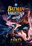 Batman: Knightfall: Part 1